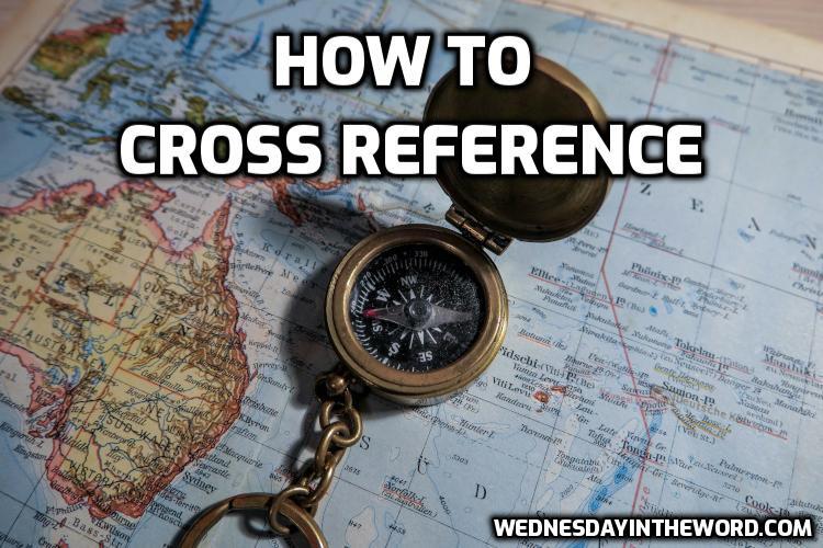 CrossReference How to Cross Reference | WednesdayintheWord.com
