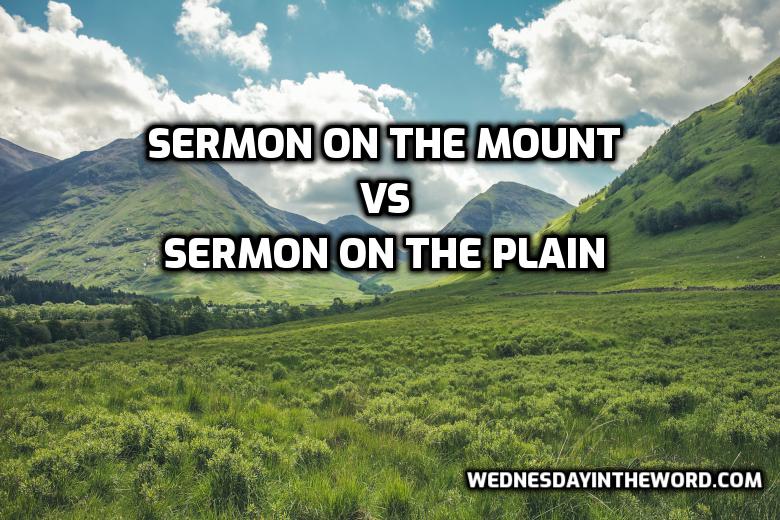 Are the Sermon on the Mount and the Sermon on the Plain the Same?