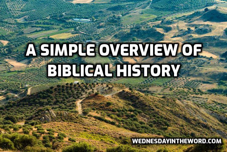 Overview of Biblical History from Wednesday in the Word