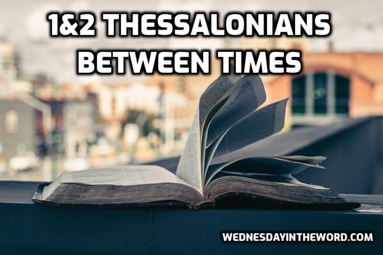 1&2 Thessalonians: 11 week Bible Study Podcast