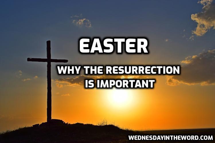 Why the Resurrection is Important
