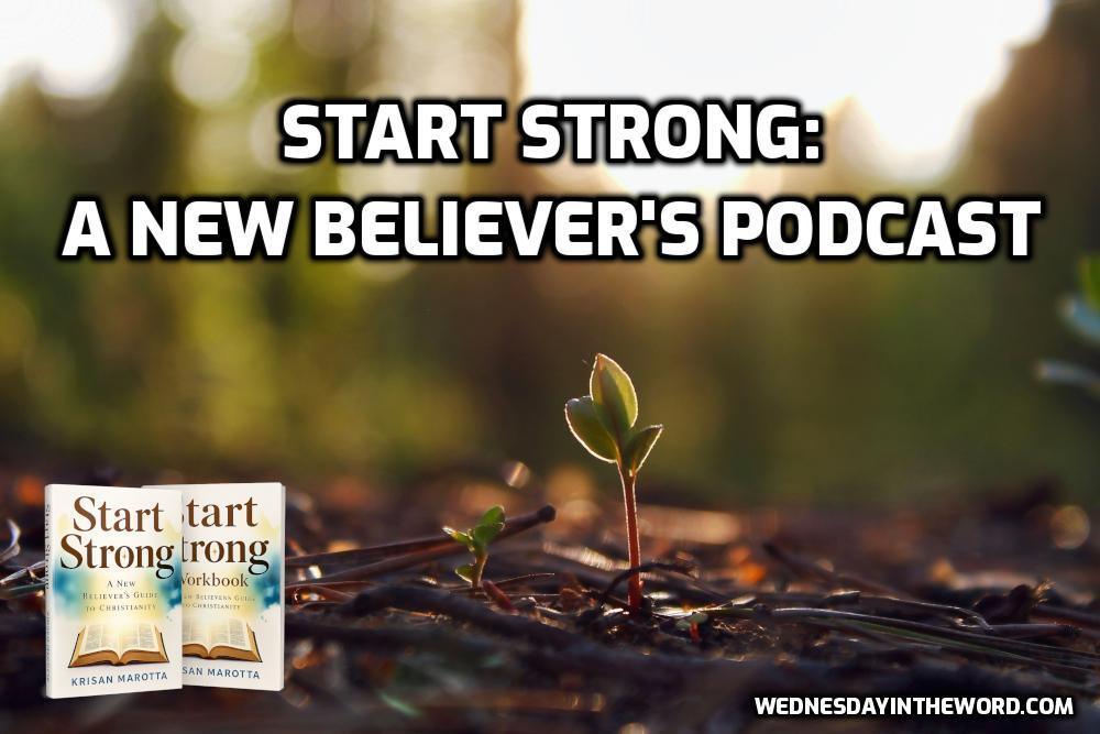 Start Strong: A New Believer's Podcast Series