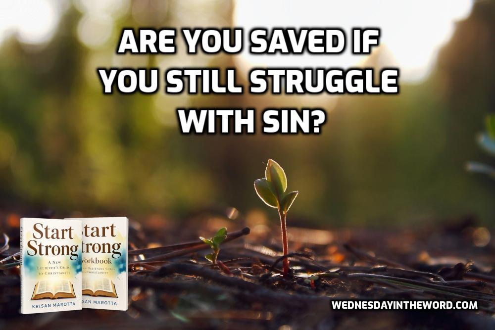 09 Are You Saved If You Still Struggle with Sin?