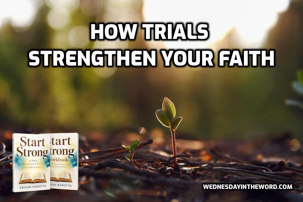 08 How Trials Strengthen Your Faith