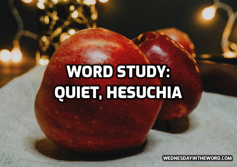 Word Study: quiet, hesuchia, G2271